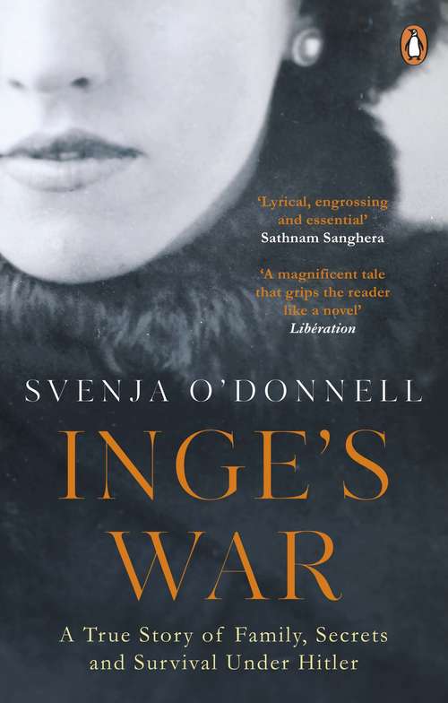 Book cover of Inge's War: A Story of Family, Secrets and Survival under Hitler