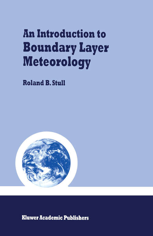 Book cover of An Introduction to Boundary Layer Meteorology (1988) (Atmospheric and Oceanographic Sciences Library #13)