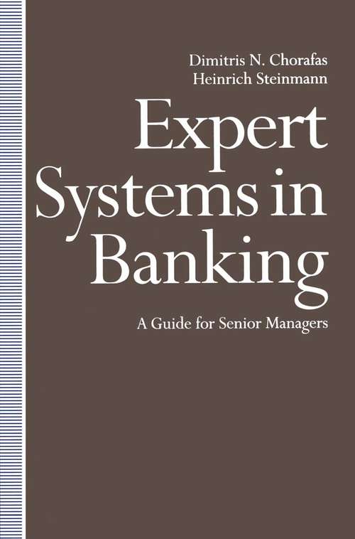 Book cover of Expert Systems in Banking: A Guide for Senior Managers (1st ed. 1991)