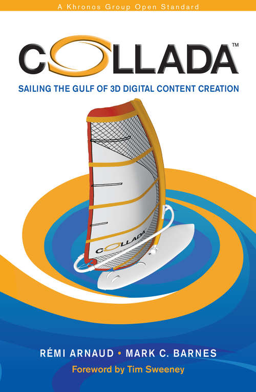 Book cover of COLLADA: Sailing the Gulf of 3D Digital Content Creation