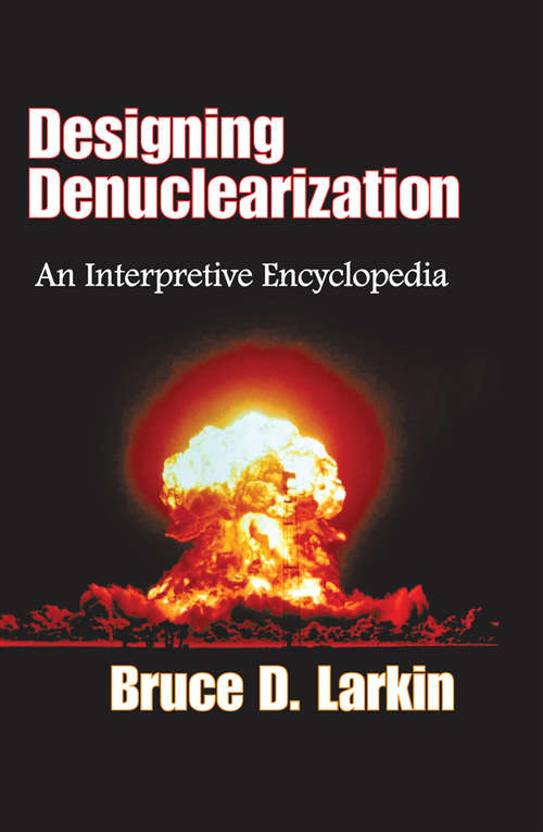 Book cover of Designing Denuclearization: An Interpretive Encyclopedia