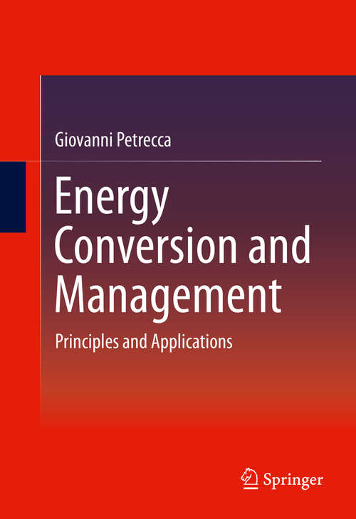 Book cover of Energy Conversion and Management: Principles and Applications (2014)