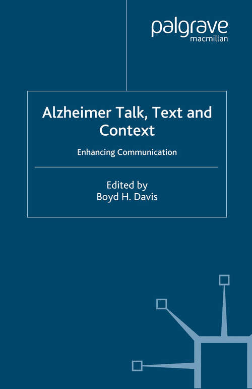 Book cover of Alzheimer Talk, Text and Context: Enhancing Communication (2005)