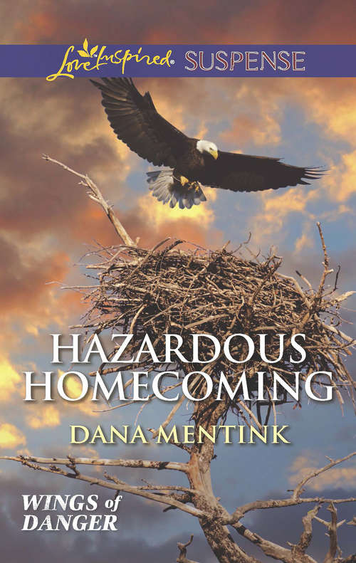 Book cover of Hazardous Homecoming: Hazardous Homecoming Silent Night Standoff Perilous Refuge (ePub First edition) (Wings of Danger #1)