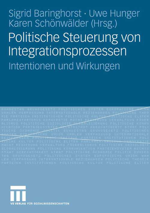 Book cover of Politische Steuerung von Integrationsprozessen: Intentionen und Wirkungen (2006)