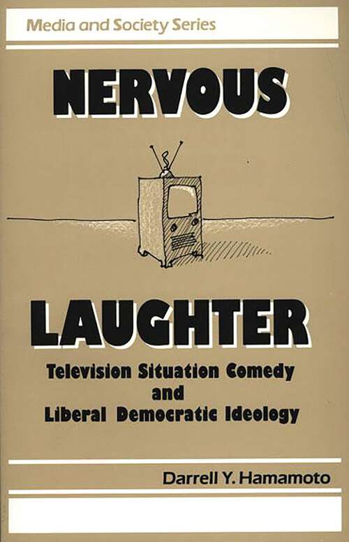 Book cover of Nervous Laughter: Television Situation Comedy and Liberal Democratic Ideology