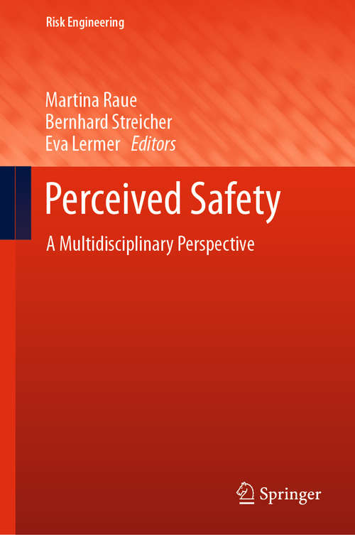 Book cover of Perceived Safety: A Multidisciplinary Perspective (1st ed. 2019) (Risk Engineering)