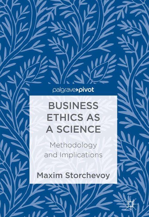 Book cover of Business Ethics as a Science: Methodology and Implications