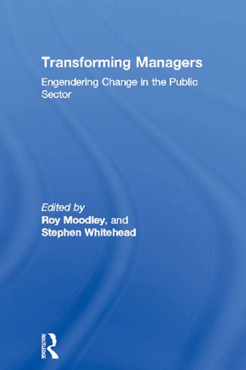 Book cover of Transforming Managers: Engendering Change in the Public Sector (Gender, Change, And Society Ser.)