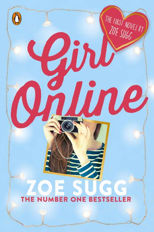 Book cover of Girl Online: The First Novel By Zoella (Girl Online #1)