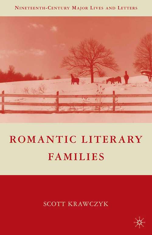 Book cover of Romantic Literary Families (2009) (Nineteenth-Century Major Lives and Letters)
