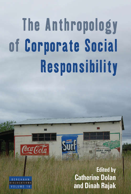 Book cover of The Anthropology of Corporate Social Responsibility (Dislocations #18)