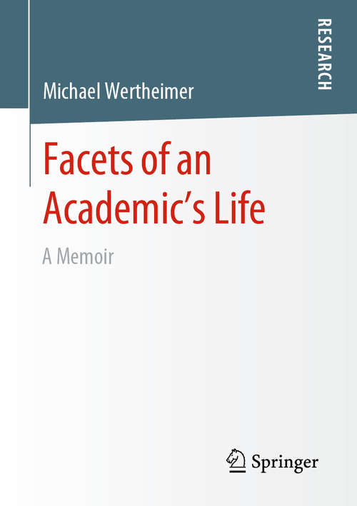 Book cover of Facets of an Academic’s Life: A Memoir (1st ed. 2020)