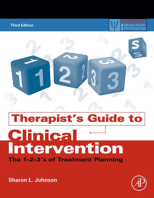 Book cover of Therapist's Guide to Clinical Intervention: The 1-2-3's of Treatment Planning (3) (Issn Ser.)