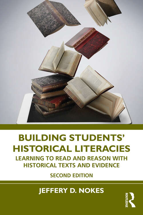 Book cover of Building Students' Historical Literacies: Learning to Read and Reason With Historical Texts and Evidence (2)