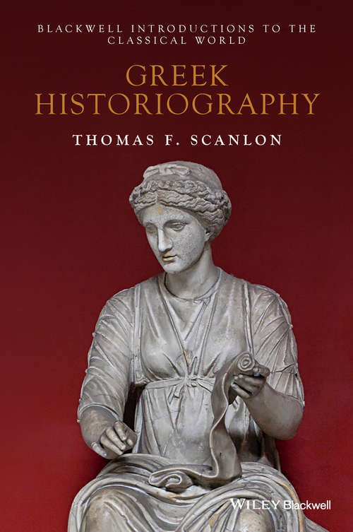 Book cover of Greek Historiography (Blackwell Introductions to the Classical World)