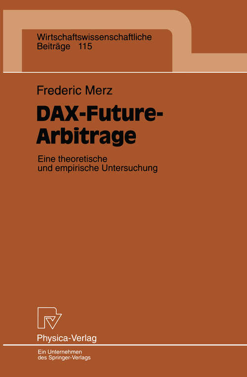 Book cover of DAX-Future-Arbitrage: Eine theroetische und empirische Untersuchung (1995) (Wirtschaftswissenschaftliche Beiträge #115)