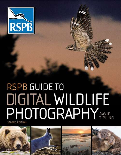 Book cover of RSPB Guide to Digital Wildlife Photography (RSPB)
