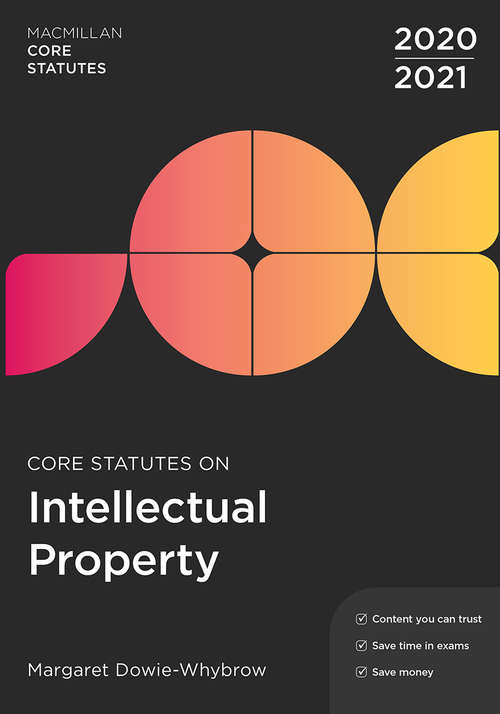 Book cover of Core Statutes on Intellectual Property 2020-21 (8th ed. 2020) (Macmillan Core Statutes)