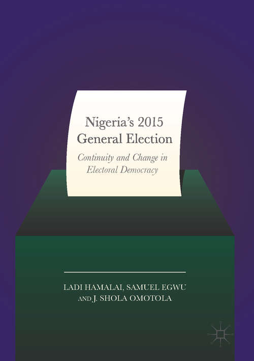 Book cover of Nigeria’s 2015 General Elections: Continuity and Change in Electoral Democracy