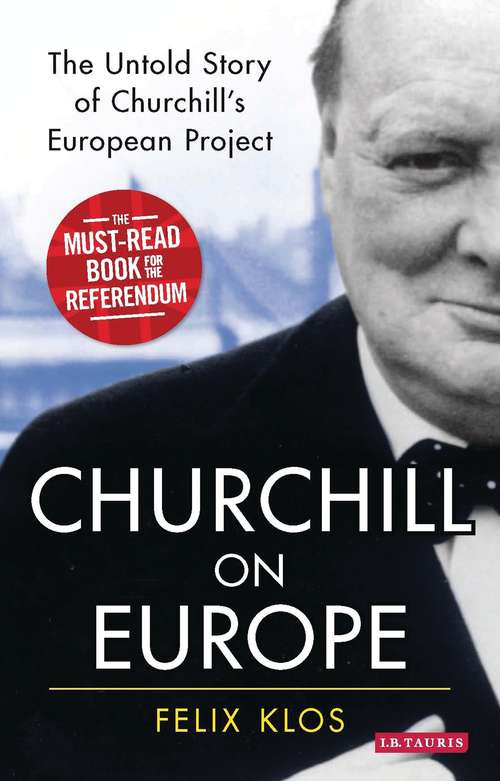 Book cover of Churchill on Europe: The Untold Story of Churchill's European Project