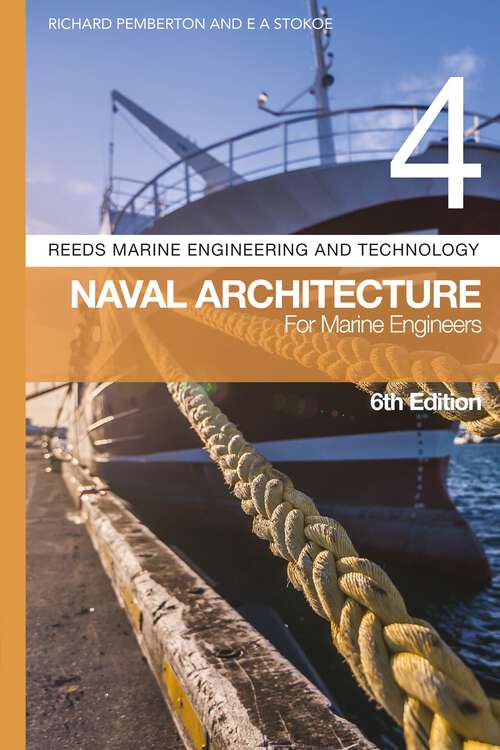 Book cover of Reeds Vol 4: Naval Architecture for Marine Engineers (Reeds Marine Engineering and Technology Series)