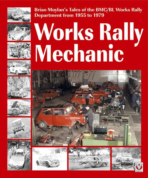 Book cover of Works rally Mechanic: BMC/BL Works Rally Department 1955-79