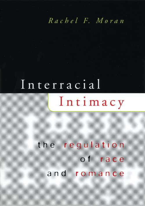 Book cover of Interracial Intimacy: The Regulation of Race and Romance