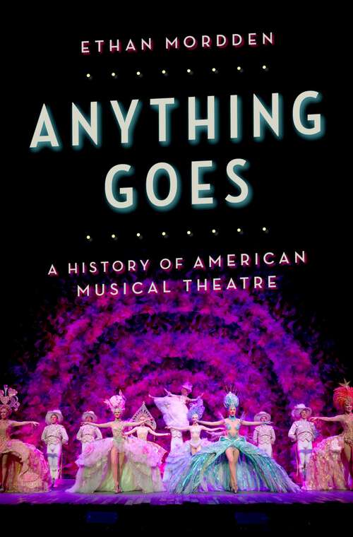 Book cover of Anything Goes: A History of American Musical Theatre