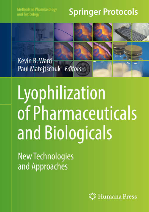 Book cover of Lyophilization of Pharmaceuticals and Biologicals: New Technologies and Approaches (1st ed. 2019) (Methods in Pharmacology and Toxicology)