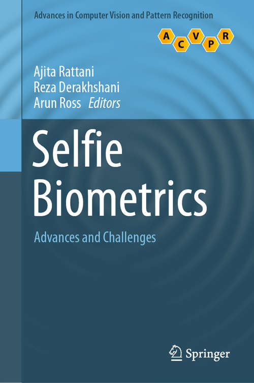 Book cover of Selfie Biometrics: Advances and Challenges (1st ed. 2019) (Advances in Computer Vision and Pattern Recognition)