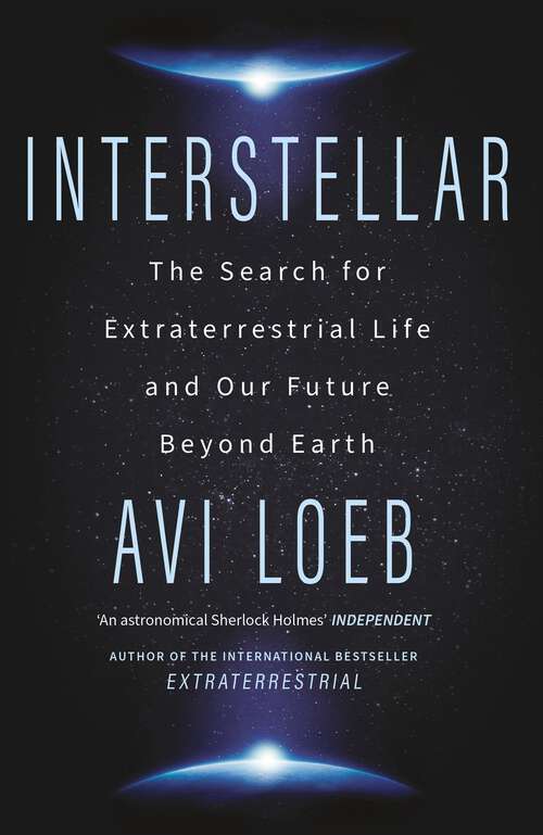 Book cover of Interstellar: The Search for Extraterrestrial Life and Our Future Beyond Earth