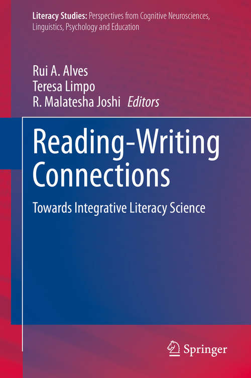 Book cover of Reading-Writing Connections: Towards Integrative Literacy Science (1st ed. 2020) (Literacy Studies #19)