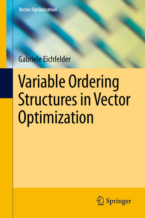 Book cover of Variable Ordering Structures in Vector Optimization (2014) (Vector Optimization)