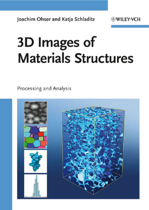 Book cover of 3D Images of Materials Structures: Processing and Analysis