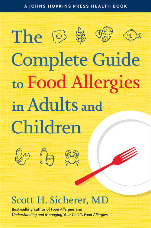 Book cover of The Complete Guide to Food Allergies in Adults and Children (A Johns Hopkins Press Health Book)