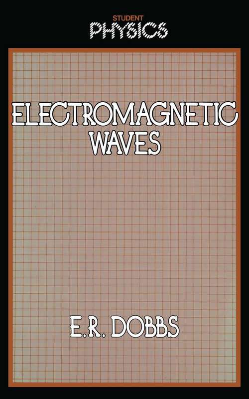 Book cover of Electromagnetic Waves (1985) (Student Physics Series)