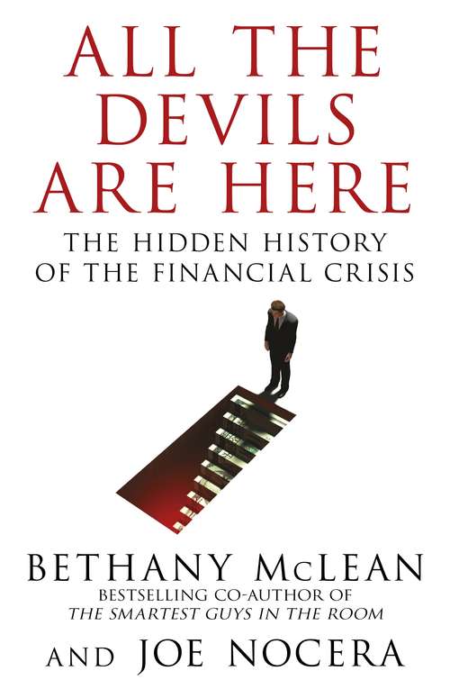 Book cover of All The Devils Are Here: Unmasking the Men Who Bankrupted the World