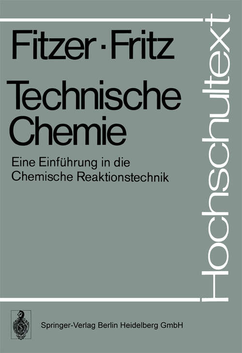 Book cover of Technische Chemie: Eine Einführung in die Chemische Reaktionstechnik (1975) (Hochschultext)