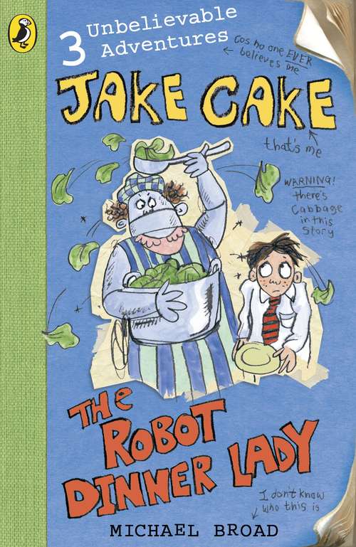 Book cover of Jake Cake: The Robot Dinner Lady (Jake Cake Ser.: Bk. 2)