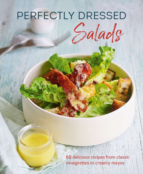 Book cover of Perfectly Dressed Salads