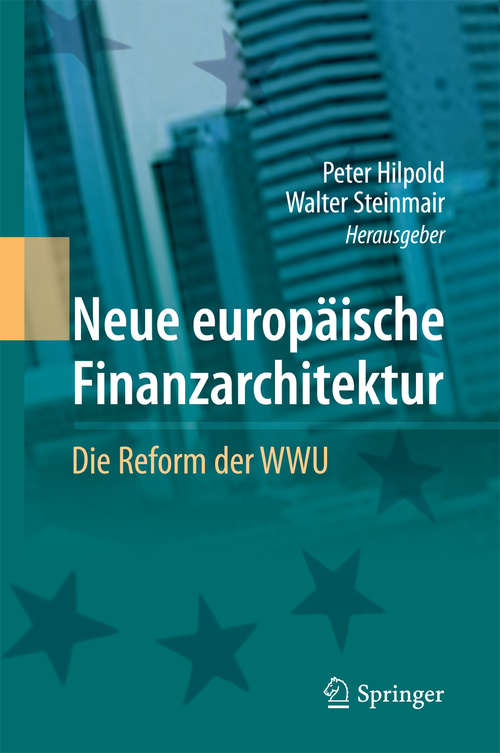 Book cover of Neue europäische Finanzarchitektur: Die Reform der WWU (2014)