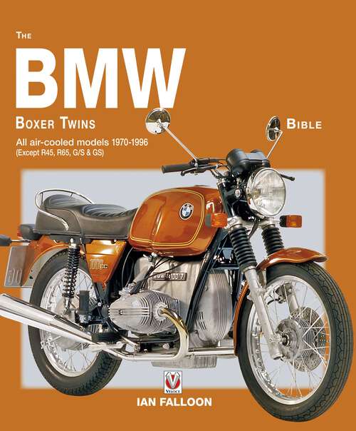 Book cover of The BMW Boxer Twins 1970-1996 Bible: All air-cooled models 1970-1996 (Except R45, R65, G/S & GS) (Bible)