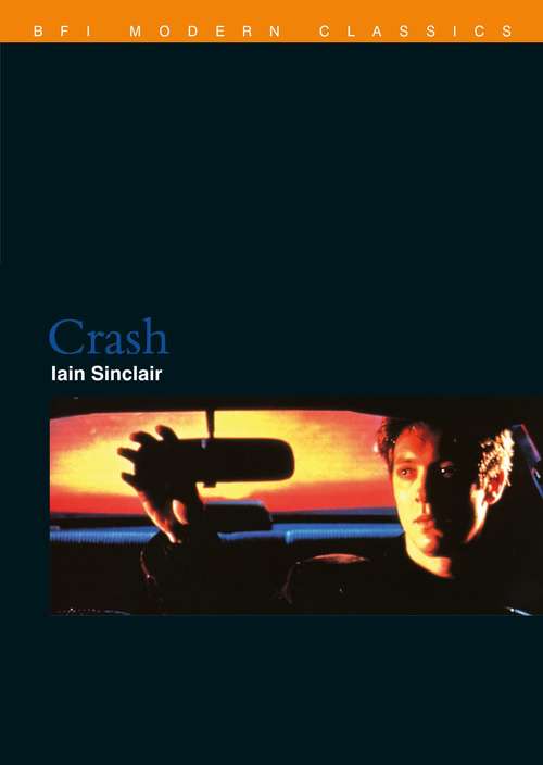 Book cover of Crash (BFI Film Classics)