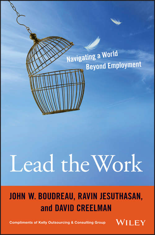 Book cover of Lead the Work: Navigating a World Beyond Employment