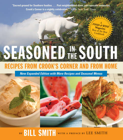 Book cover of Seasoned in the South: Recipes from Crook's Corner and from Home