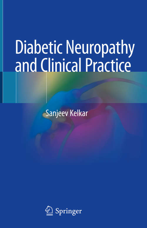 Book cover of Diabetic Neuropathy and Clinical Practice (1st ed. 2020)