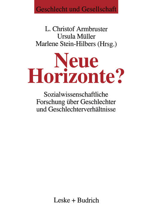 Book cover of Neue Horizonte?: Sozialwissenschaftliche Forschung über Geschlechter und Geschlechterverhältnisse (1995) (Geschlecht und Gesellschaft #1)