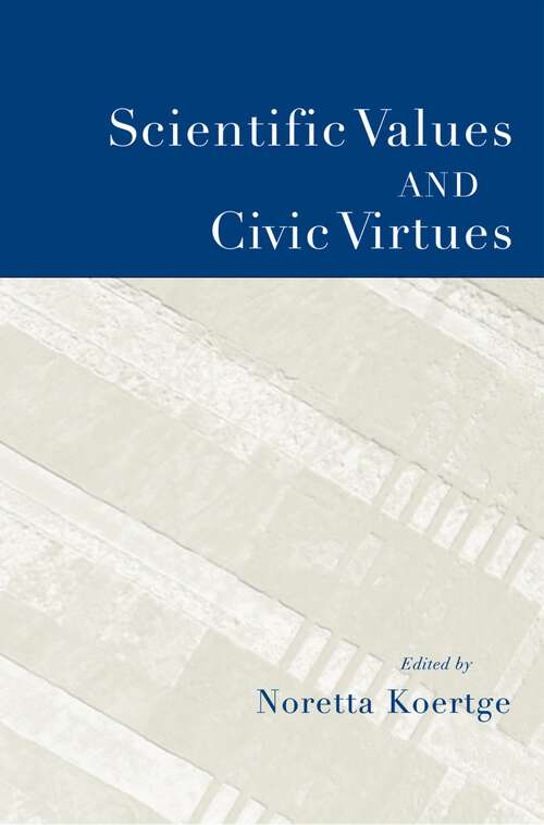 Book cover of Scientific Values and Civic Virtues