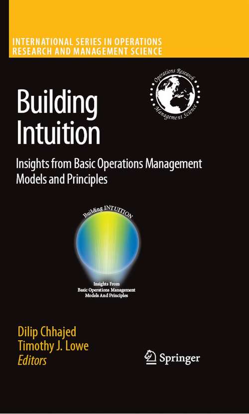 Book cover of Building Intuition: Insights from Basic Operations Management Models and Principles (2008) (International Series in Operations Research & Management Science #115)